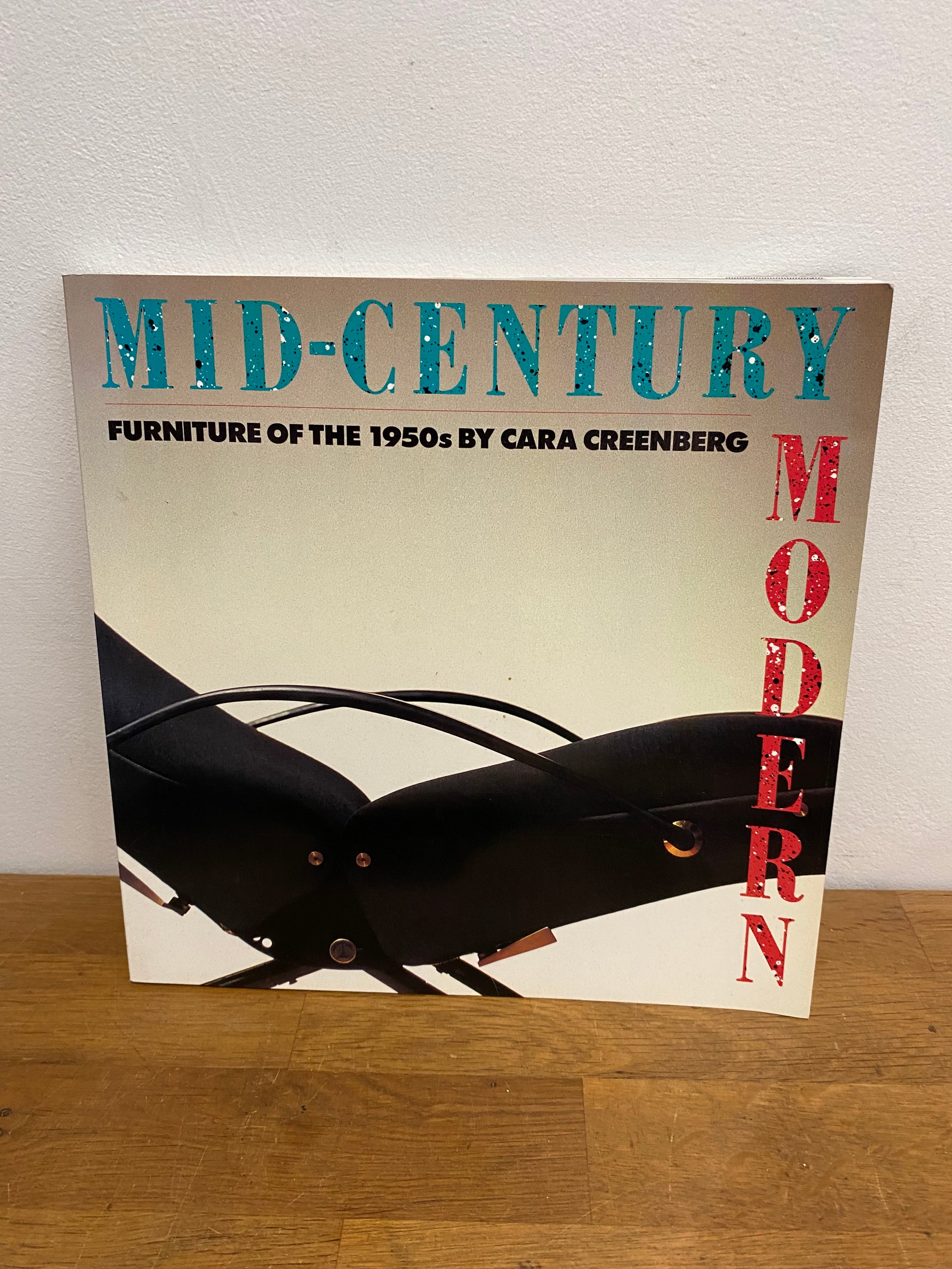 Mid-Century Modern, Furniture of the 1950’s by Cara Creenberg, 1989