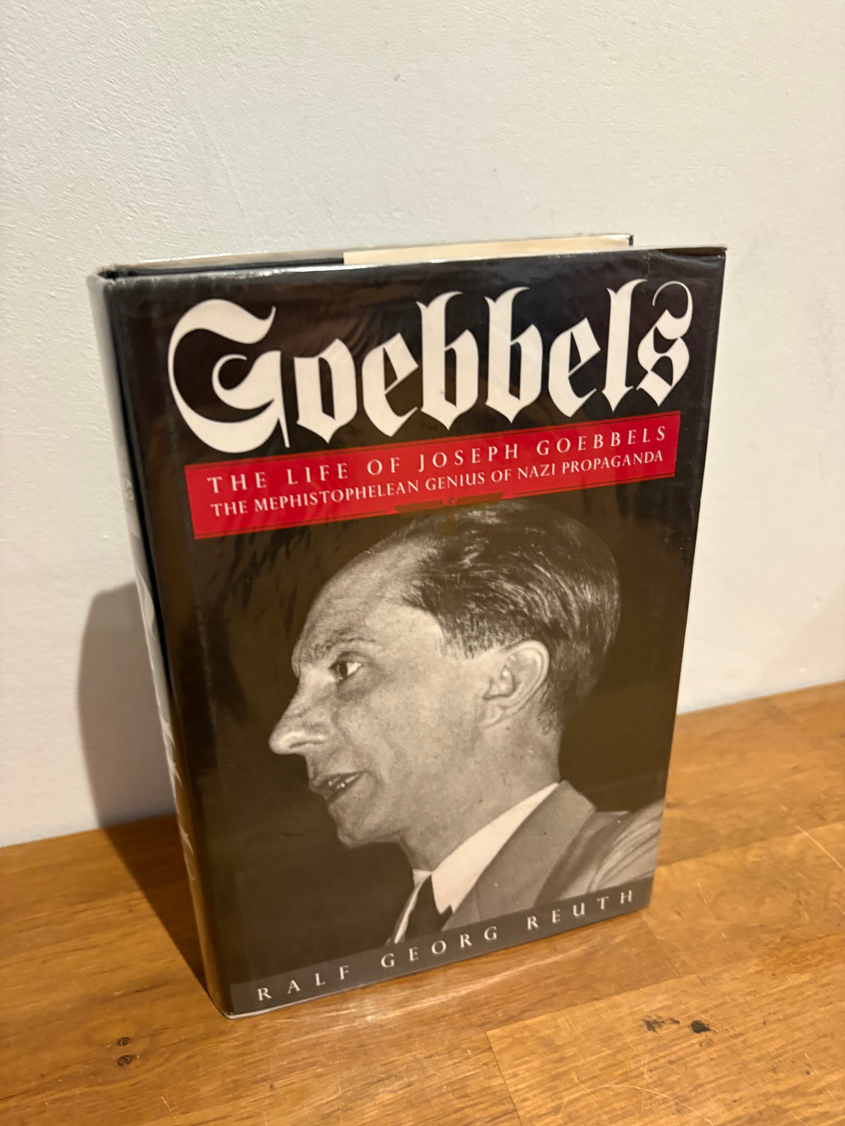 Goebbels The Life Of Joseph Goebbels , Ralf Georg Reuth , 1993 Hardcover