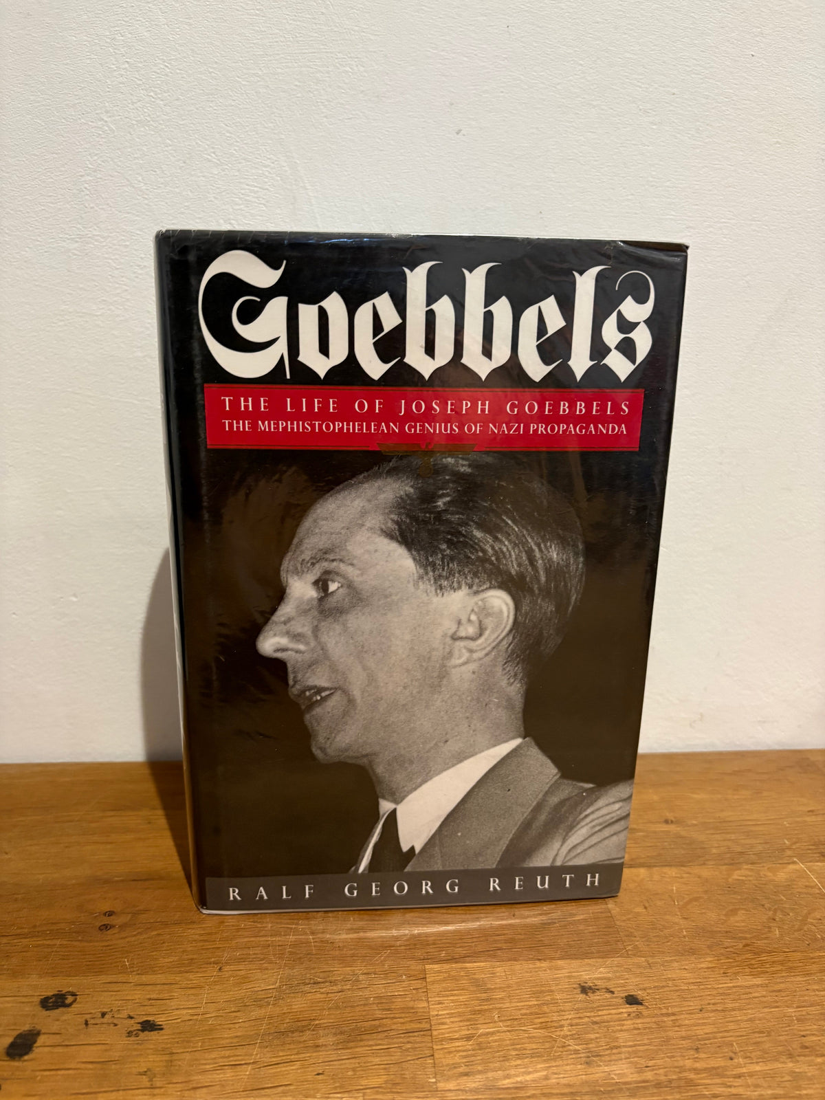 Goebbels The Life Of Joseph Goebbels , Ralf Georg Reuth , 1993 Hardcover