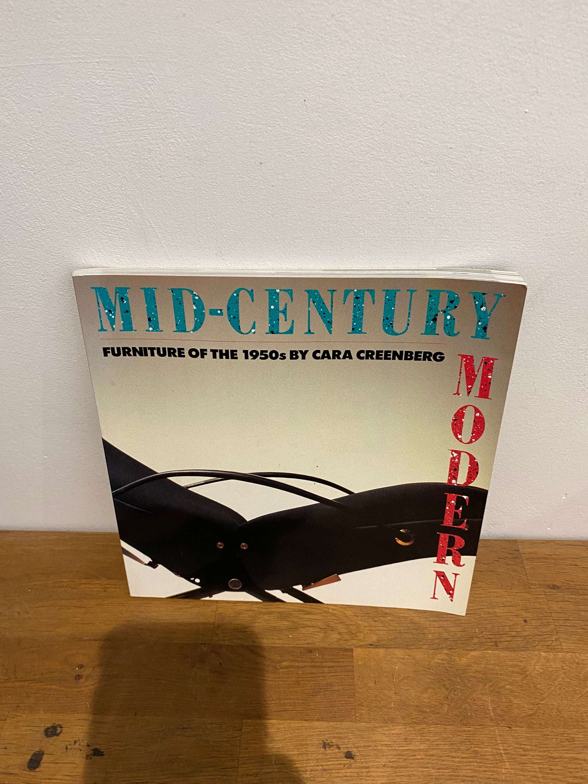 Mid-Century Modern, Furniture of the 1950’s by Cara Creenberg, 1989