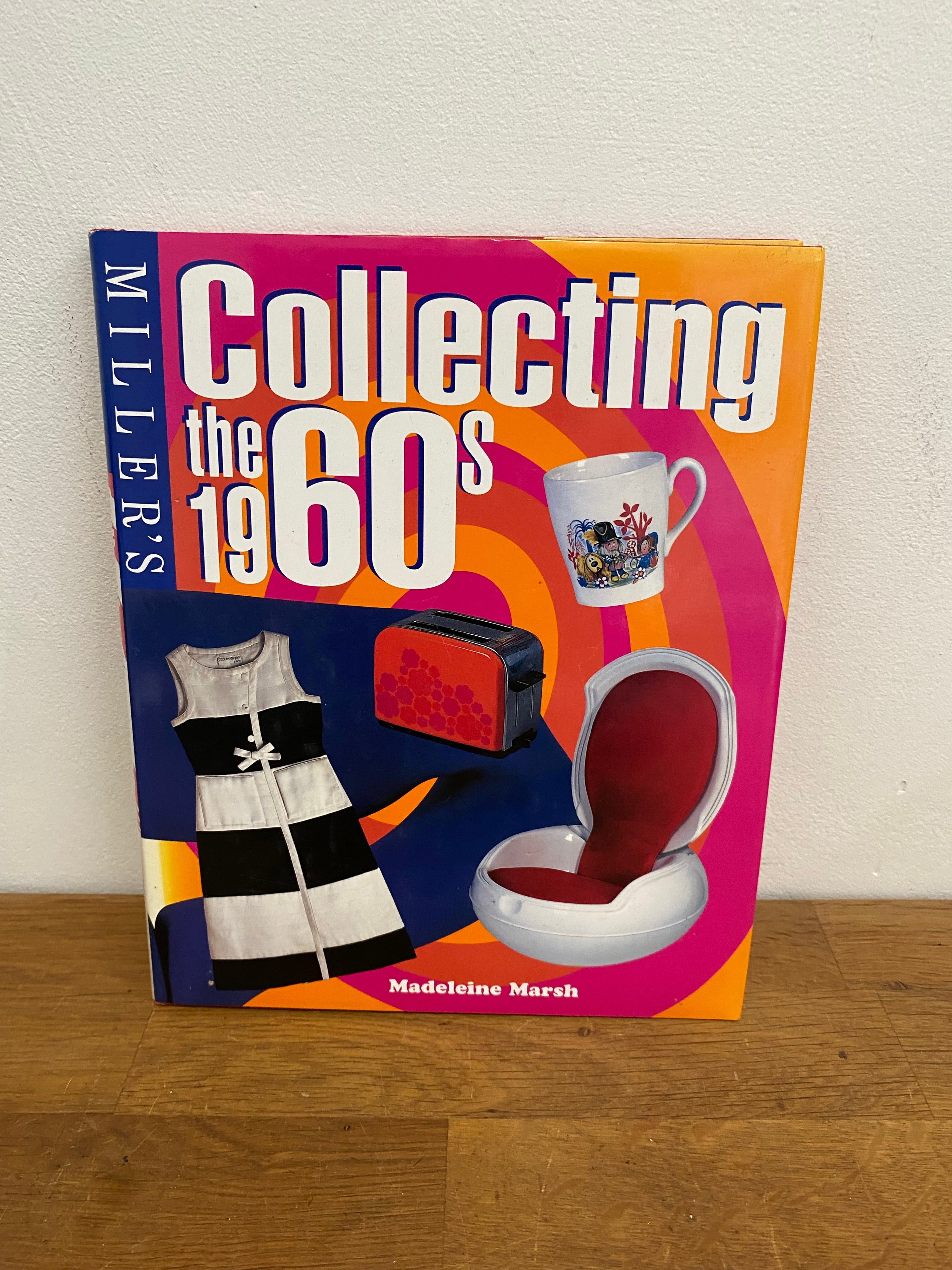 Miller’s, Collecting the 1960’s, Madeleine Marsh, hardback 1999