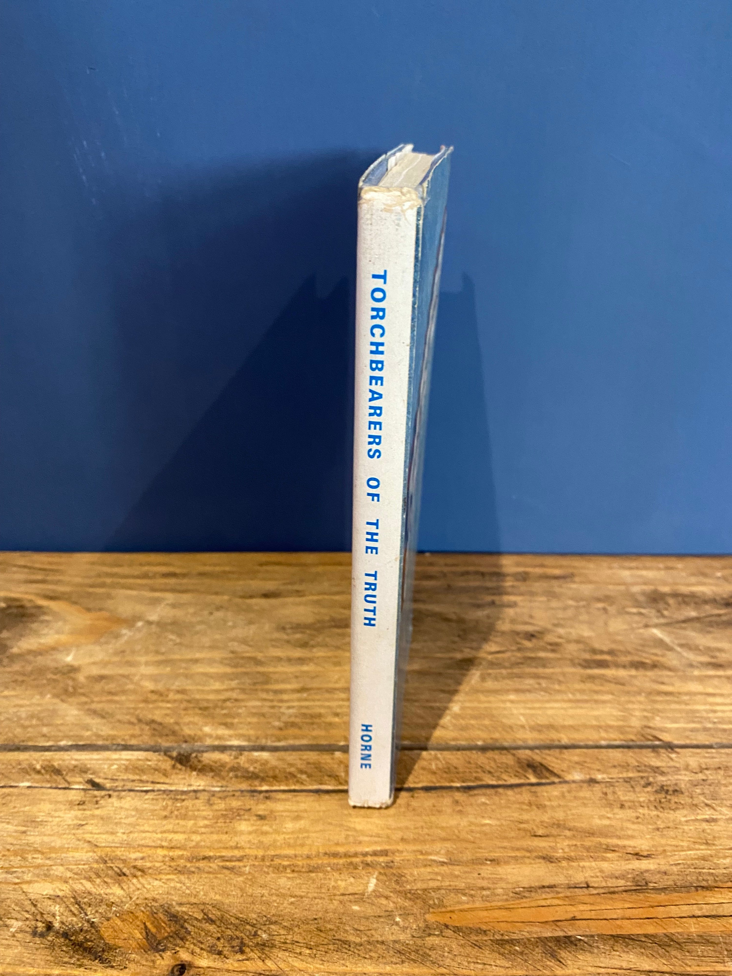 Torchbearers Of The Truth, A S Horne, Hard Back 1968